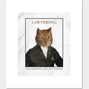 LAWYERING: LIKE HERDING CATS BUT HARDER Posters and Art